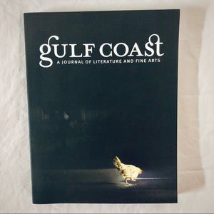 Gulf Coast Journal of Literature & Fine Arts Summer/Fall 2012 Vol 24 Iss 2 Book